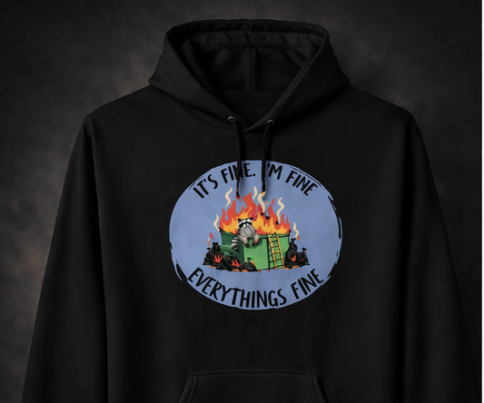 🔥 It’s Fine I’m Fine Dumpster Fire Hoodie – Cozy Chaos Sweatshirt 🔥
