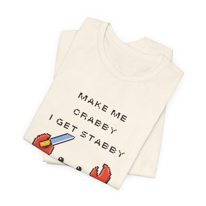 Make Me Crabby I Get Stabby crab graphic T-Shirt | Cute Pixel Crab tee