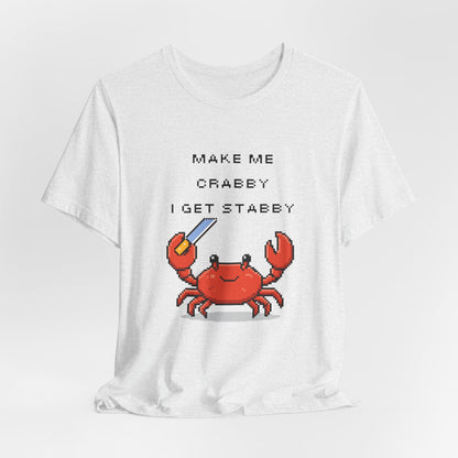 Make Me Crabby I Get Stabby crab graphic T-Shirt | Cute Pixel Crab tee