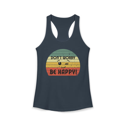 Women's Ideal Racerback Tank/Don't Worry Be Happy