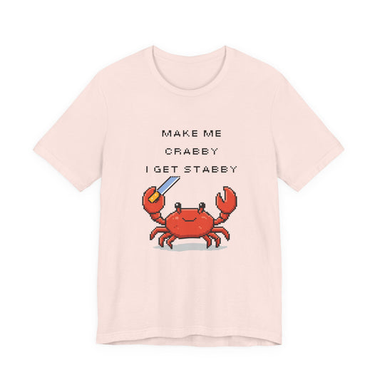 Make Me Crabby I Get Stabby crab graphic T-Shirt | Cute Pixel Crab tee