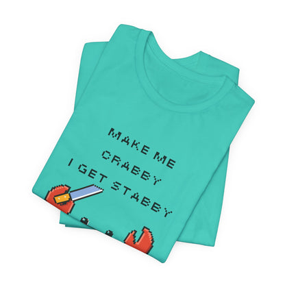 Make Me Crabby I Get Stabby crab graphic T-Shirt | Cute Pixel Crab tee