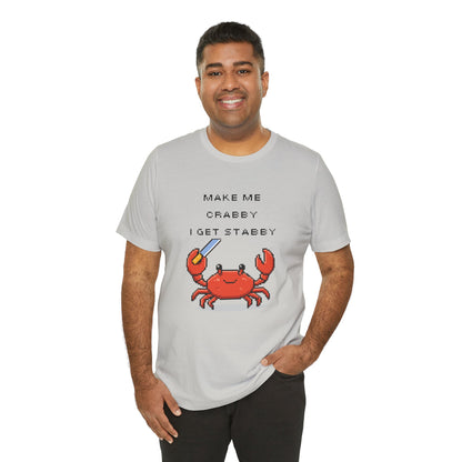 Make Me Crabby I Get Stabby crab graphic T-Shirt | Cute Pixel Crab tee