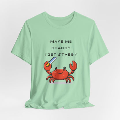 Make Me Crabby I Get Stabby crab graphic T-Shirt | Cute Pixel Crab tee
