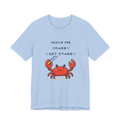 Make Me Crabby I Get Stabby crab graphic T-Shirt | Cute Pixel Crab tee