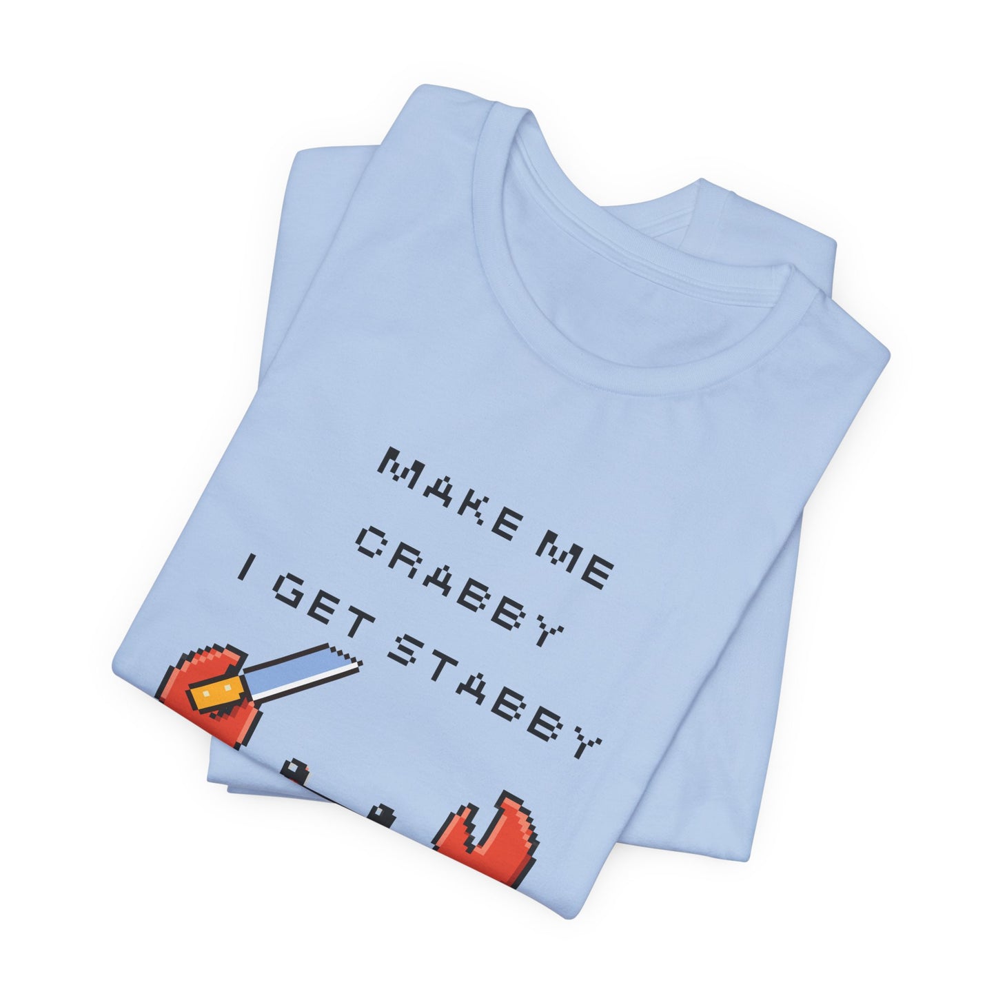 Make Me Crabby I Get Stabby crab graphic T-Shirt | Cute Pixel Crab tee
