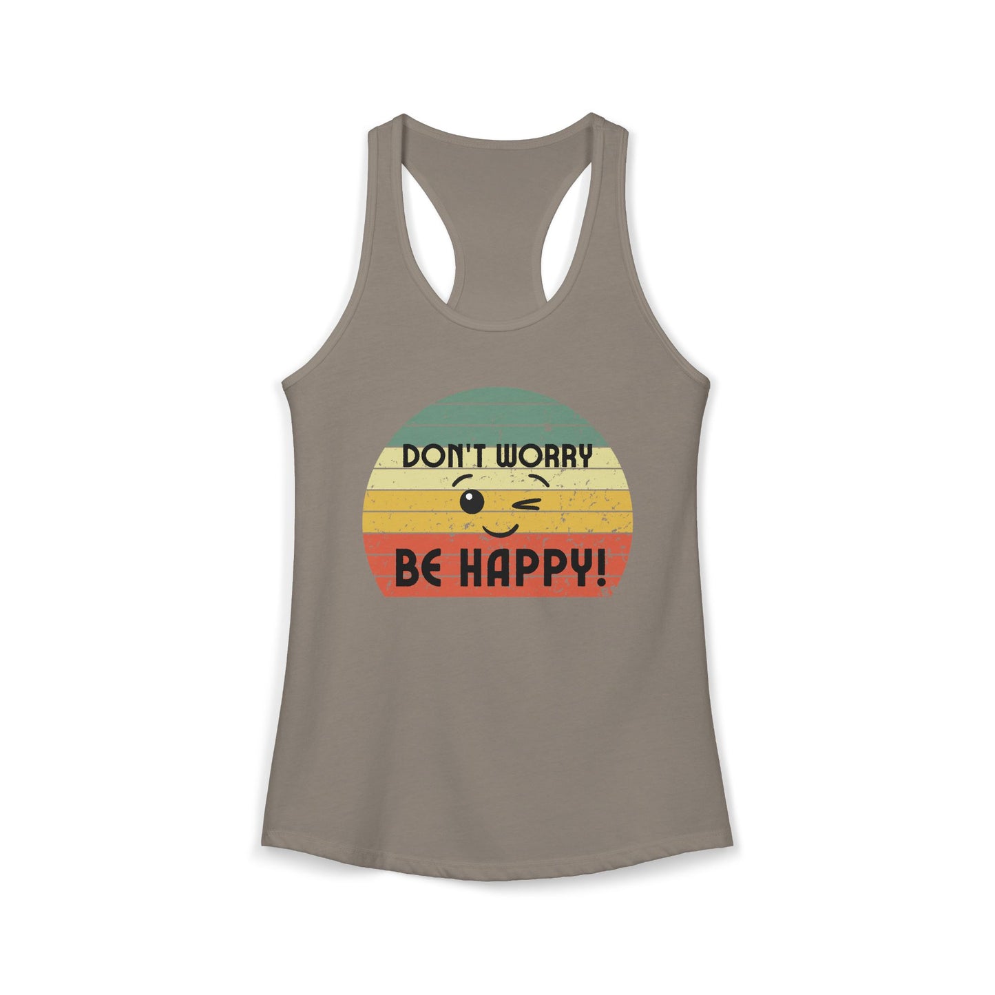 Women's Ideal Racerback Tank/Don't Worry Be Happy