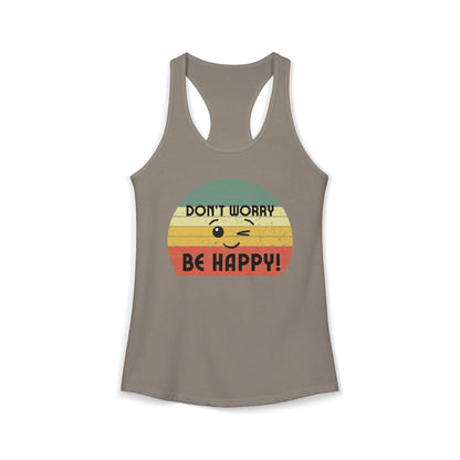 Women's Ideal Racerback Tank/Don't Worry Be Happy