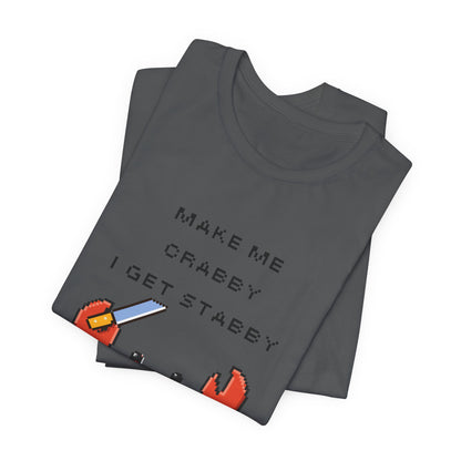 Make Me Crabby I Get Stabby crab graphic T-Shirt | Cute Pixel Crab tee