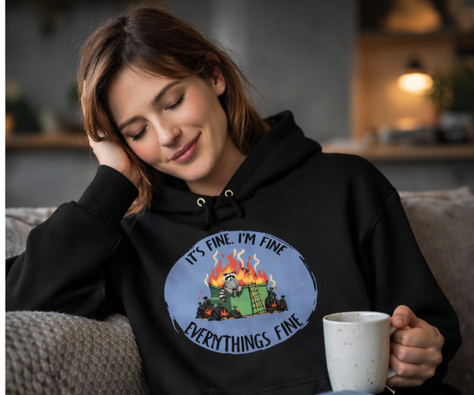 🔥 It’s Fine I’m Fine Dumpster Fire Hoodie – Cozy Chaos Sweatshirt 🔥