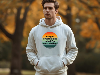 🧠 Are You Overthinking Hoodie – Retro Sunset Graphic, Cozy Anxiety Humor Sweatshirt 🧠