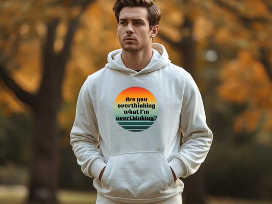 🧠 Are You Overthinking Hoodie – Retro Sunset Graphic, Cozy Anxiety Humor Sweatshirt 🧠