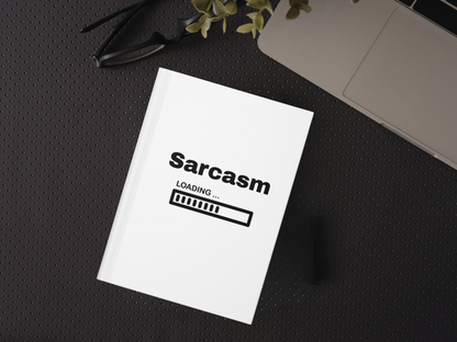 ✍️ 🖤 Sarcasm Loading Journal | Funny Minimalist Notebook | Snarky Gift Idea | Hardcover Matte Journal 🖤✍️