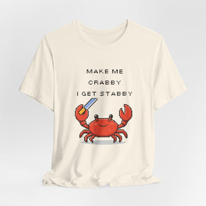 Make Me Crabby I Get Stabby crab graphic T-Shirt | Cute Pixel Crab tee