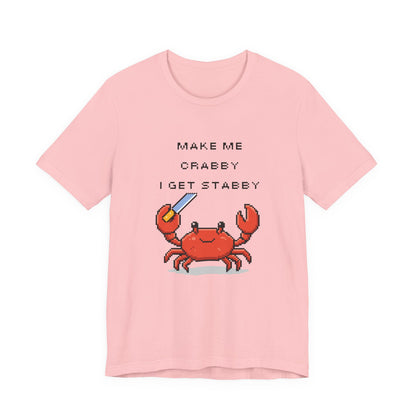Make Me Crabby I Get Stabby crab graphic T-Shirt | Cute Pixel Crab tee