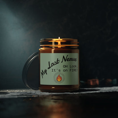 My Last Nerve Soy Candle – Oh Look, It's on Fire🔥