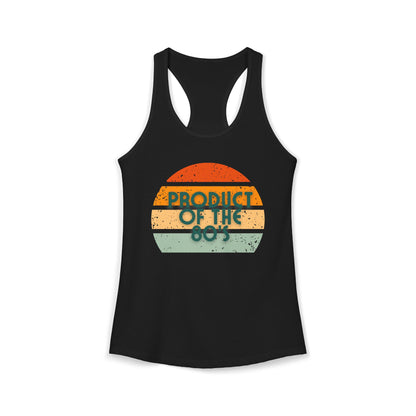 Women's Ideal Racerback Tank/Product of the 80's
