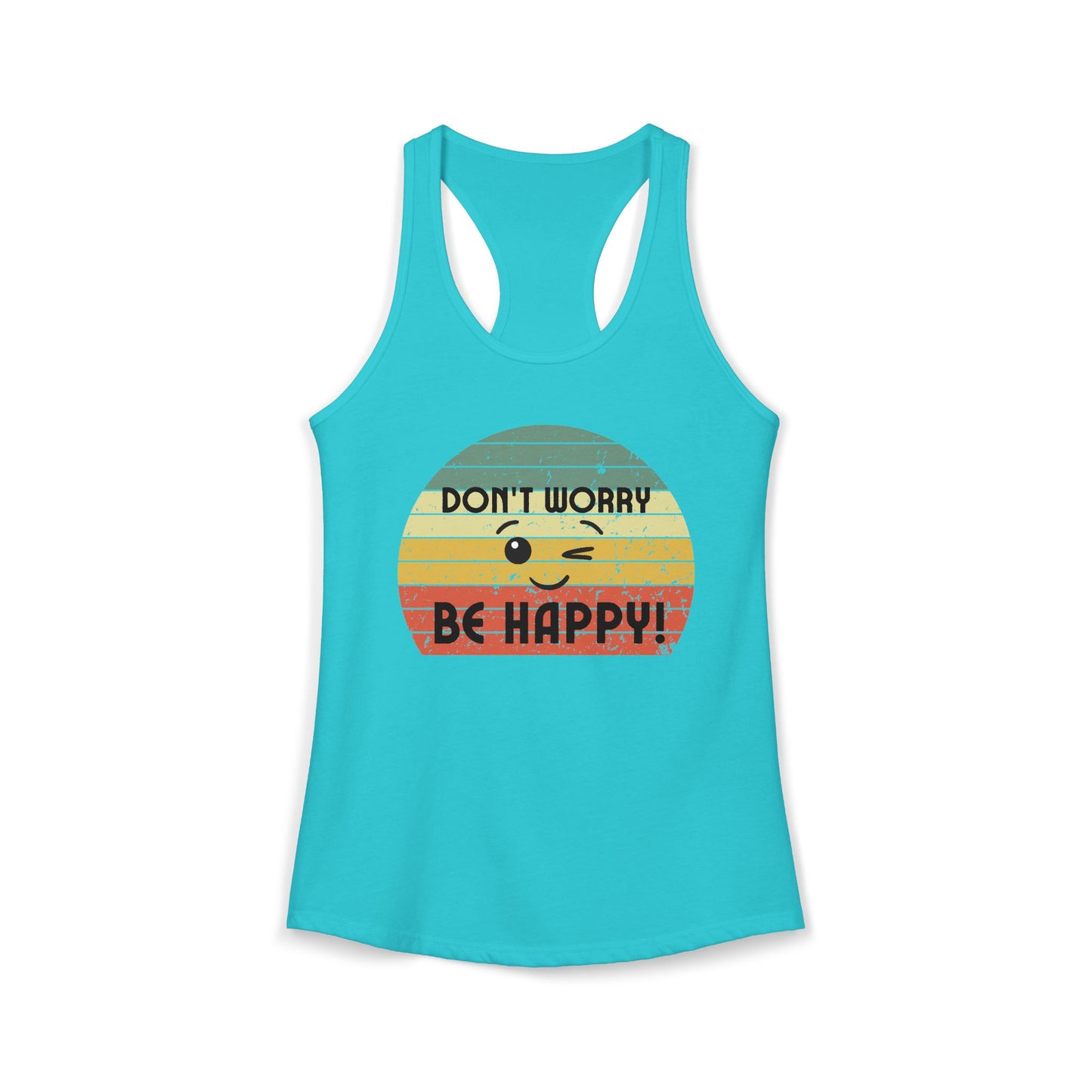 Women's Ideal Racerback Tank/Don't Worry Be Happy