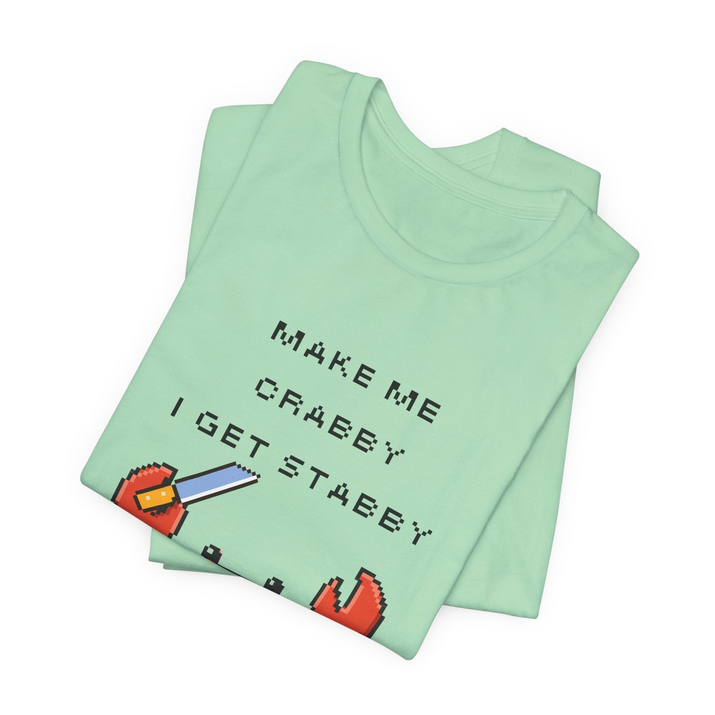 Make Me Crabby I Get Stabby crab graphic T-Shirt | Cute Pixel Crab tee