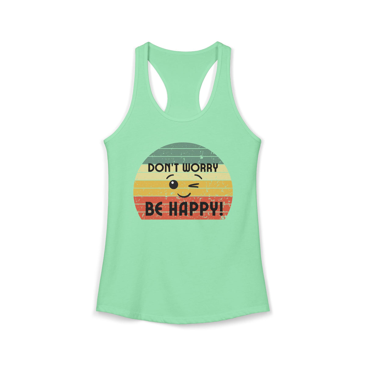 Women's Ideal Racerback Tank/Don't Worry Be Happy