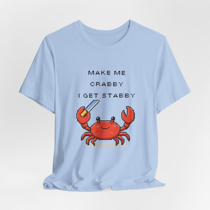Make Me Crabby I Get Stabby crab graphic T-Shirt | Cute Pixel Crab tee